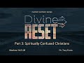 Sunday Morning Worship | Divine Reset | Spiritually Confused Christians | 01.31.21