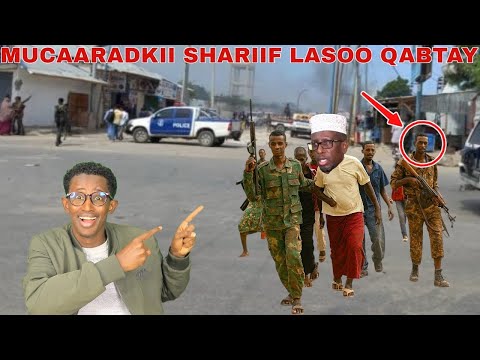 DEGDEG MUCAARADKII MUQDISHO CAAWA LASOO QABQABTAY SHEEKH SHARIIF GURIGIISA XABSI GURI LOOGA DHIGAY