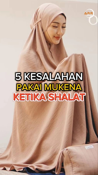 5 Kesalahan Pakai mukena Ketika Shalat | Simak #kesalahan #shalat #mukena