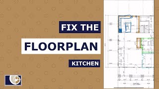 Fix the Floor Plan (Kitchen)