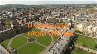 OXFORD CITY, ENGLAND FROM THE AIR. DJI PHANTOM 4 Drone.