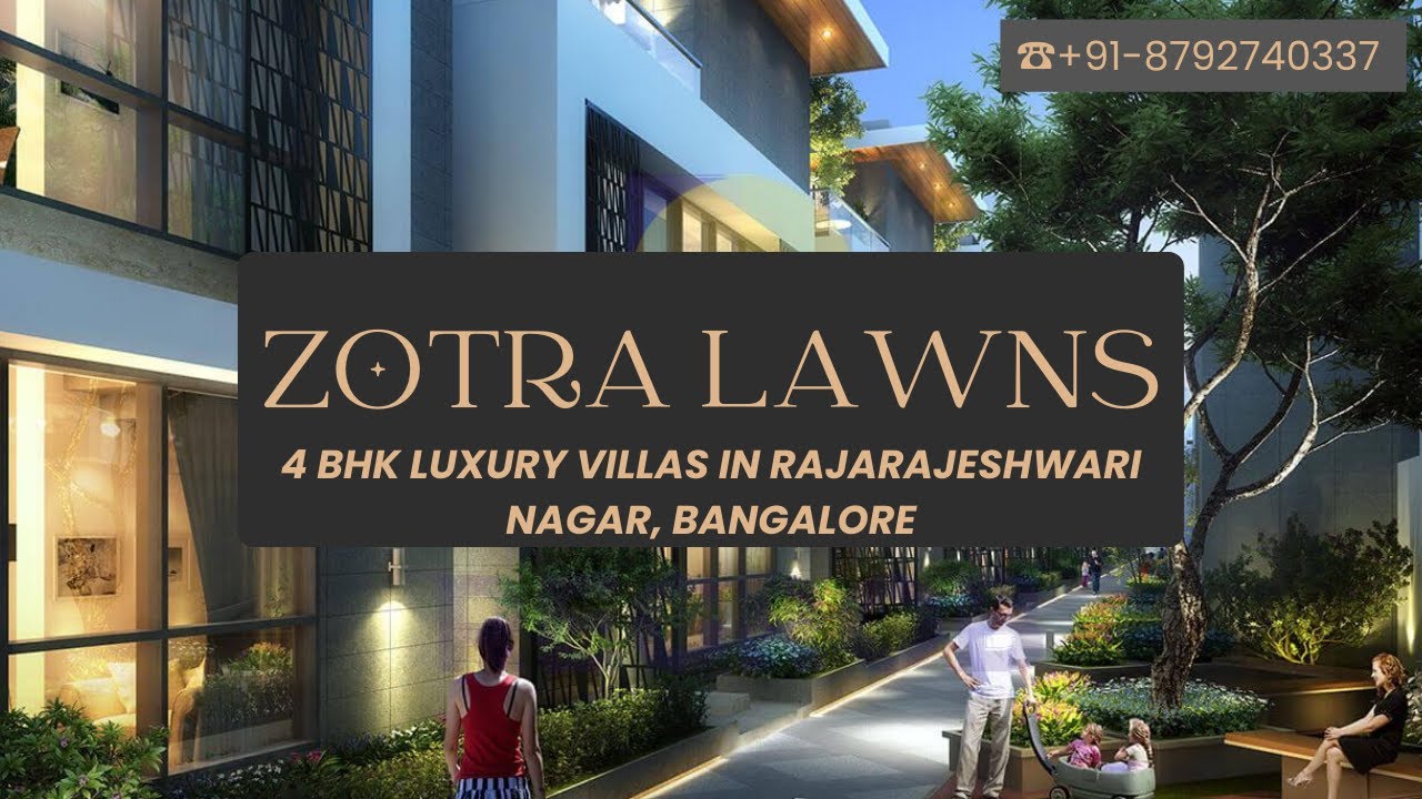 Zotra Lawns |☎ 8792740337 | 4 BHK Luxury Villas in Rajarajeshwari Nagar, Bangalore
