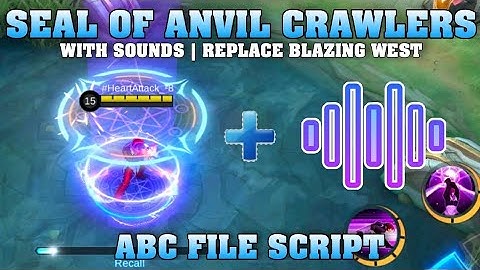 Seal Of Anvil Crawlers Recall Script With Sound | ABC File Update - No Ultimate Bug | MLBB