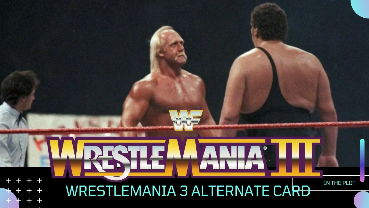WWE ALTERNATE BOOKINGS: Wrestlemania III (1987)