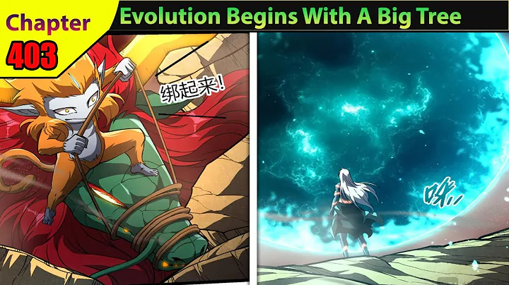 (403) Evolution Begins With A Big Tree Chapter English | Manhwa Recap