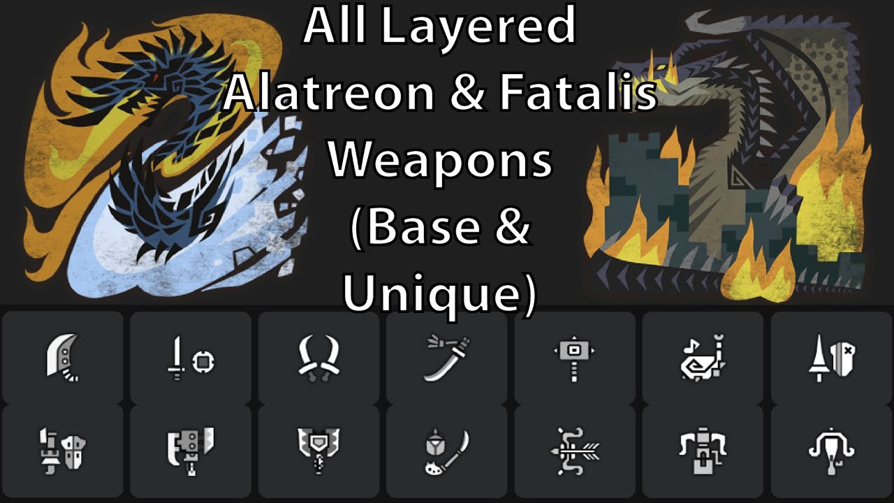 MHW Iceborne All Alatreon & Fatalis Layered Weapons (Base & Unique)