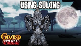 [GPO] RELEASING MY INNER ALPHA WITH SULONG! 16K  DAMAGE GAME!