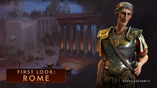 CIVILIZATION VI - First Look: Rome