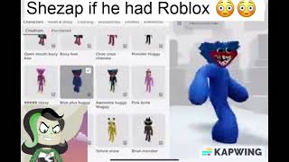 Shezap If He Had Roblox