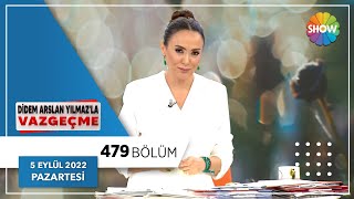 Didem Arslan Yılmazla Vazgeçme 479. Bölüm 5 Eylül 2022
