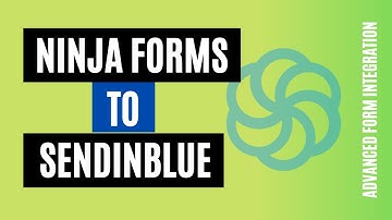 Connect Ninja Forms to Sendinblue | Step-by-Step Guide!