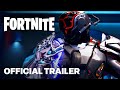 Fortnite Chapter 3 Season 4 Official Cinematic Trailer