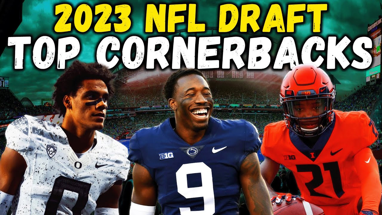 TOP Cornerbacks In The 2023 NFL Draft FINAL CB Rankings Win Big Sports