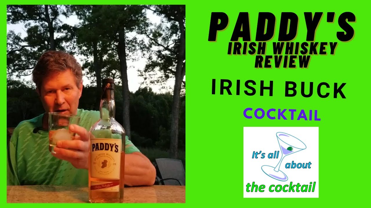 Paddy's Irish Whiskey Review/Irish Buck cocktail/It's all about the