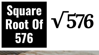 √576 | Square Root Of 576 In Hindi | Vargmul Kaise Nikale By Surendra Khilery | Class 8