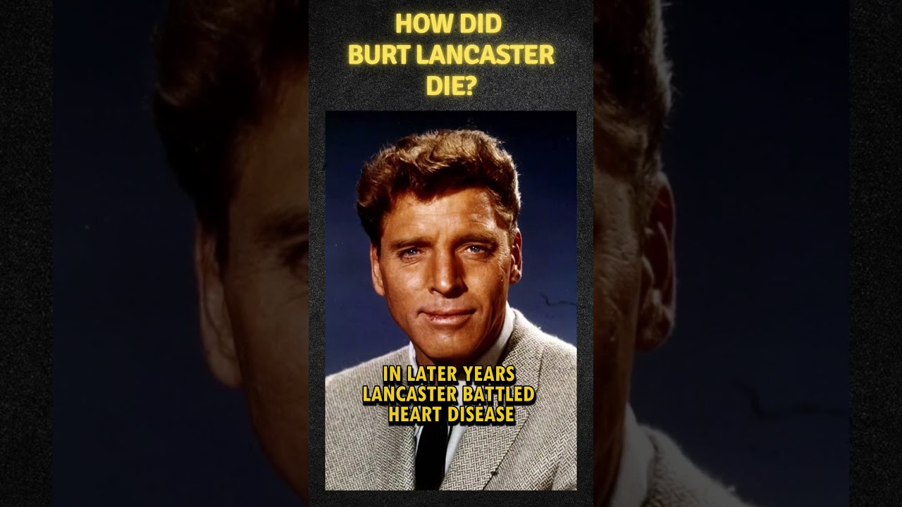 How did Burt Lancaster die? 