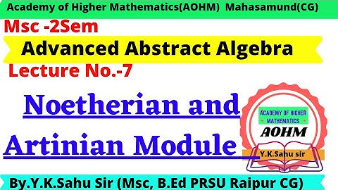 Noetherian and Artinian Module | Noetherian and Artinian Ring