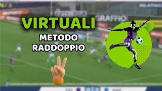 METODO del RADDOPPIO ai Virtuali (BUDGET ALTO) - Virtual Bar
