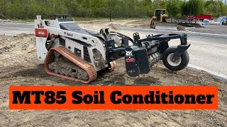 Bobcat MT85 with Soil Conditioner