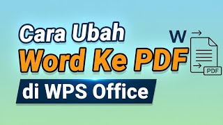 Cara Ubah Word Ke PDF di WPS