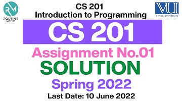 CS201 Assignment No 1 Solution Spring 2022 | Introduction to Programming |Learn Programming in Urdu