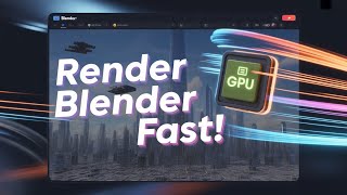 Blender Fast Render Settings | Speed Up Heavy Scenes with GPU Optimization"
