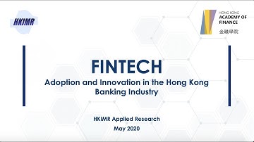 Fintech Adoption and Innovation in the Hong Kong Banking Industry