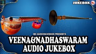 Veena And Nadhaswaram | Instrumental Music | Instrumental Audio Jukebox