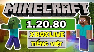 🔥Cách Tải Minecraft PE 1.20.80  Chính Thức - Có Tiếng Việt - Đăng Nhập Được Xboxlive