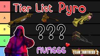 Tier List อาวุธของ Pyro ในโหมด MVM666! Team​ Fortress​ 2 Tier list #15 🔥