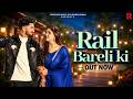 RAIL BARELI KI (Official Video) Pranjal Dahiya | Aman Jaji | GD Kaur | Raj Mawar | Haryanvi Song
