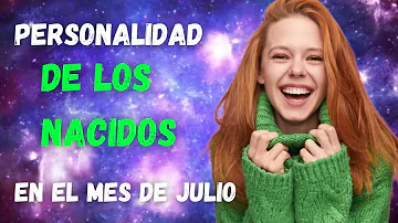 ¿Por qué los nacidos en julio son especiales?