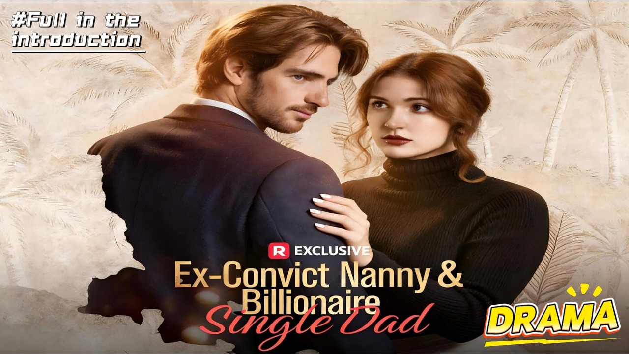 Ex-Convict Nanny and Billionaire Single Dad: The Nanny Who Melted His ...