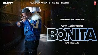 BONITA (VIDEO SONG): @YoYoHoneySingh  ! @THESHAMSDUO  ! GLORY ! BHUSHAN KUMAR