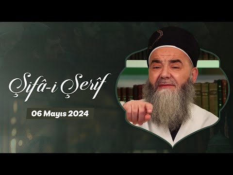 Şifâ-i Şerîf Dersi 219. Bölüm 6 Mayıs 2024