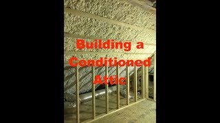 The Value of Creating a Conditioned Attic Space