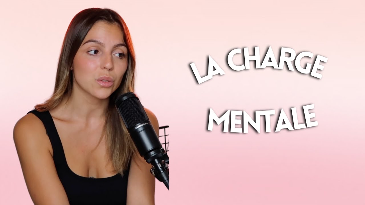 LA CHARGE MENTALE ON EN PARLE ? - YouTube