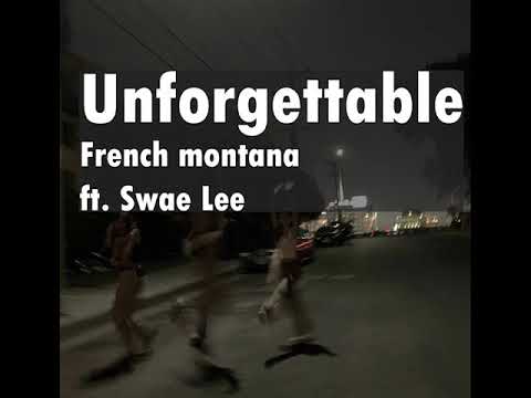 Unforgettable - French Montana and Swae Lee (Official Audio)
