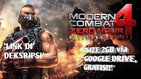 Modern Combat 4 Zero Hour Apk Mod+Obb v1.2.2e | Tutorial Pemasangan