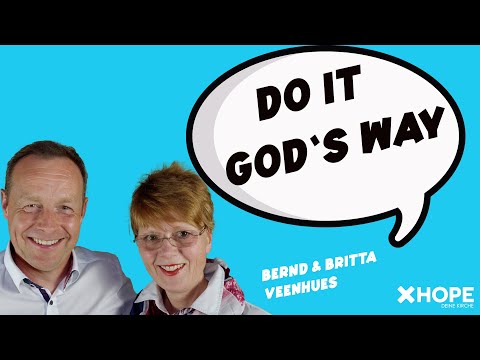 Do it God´s way | Bernd & Britta Veenhues | Gottesdienst