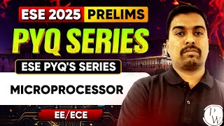 Microprocessor | EE / ECE | ESE 2025 Prelims | ESE PYQ's Series