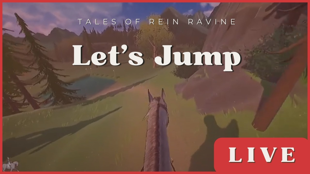 LIVE -  Let's Jump | Tales of Rein Ravine