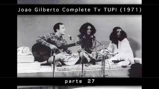 João Gilberto - João Marcelo - Complete TV TUPI  27