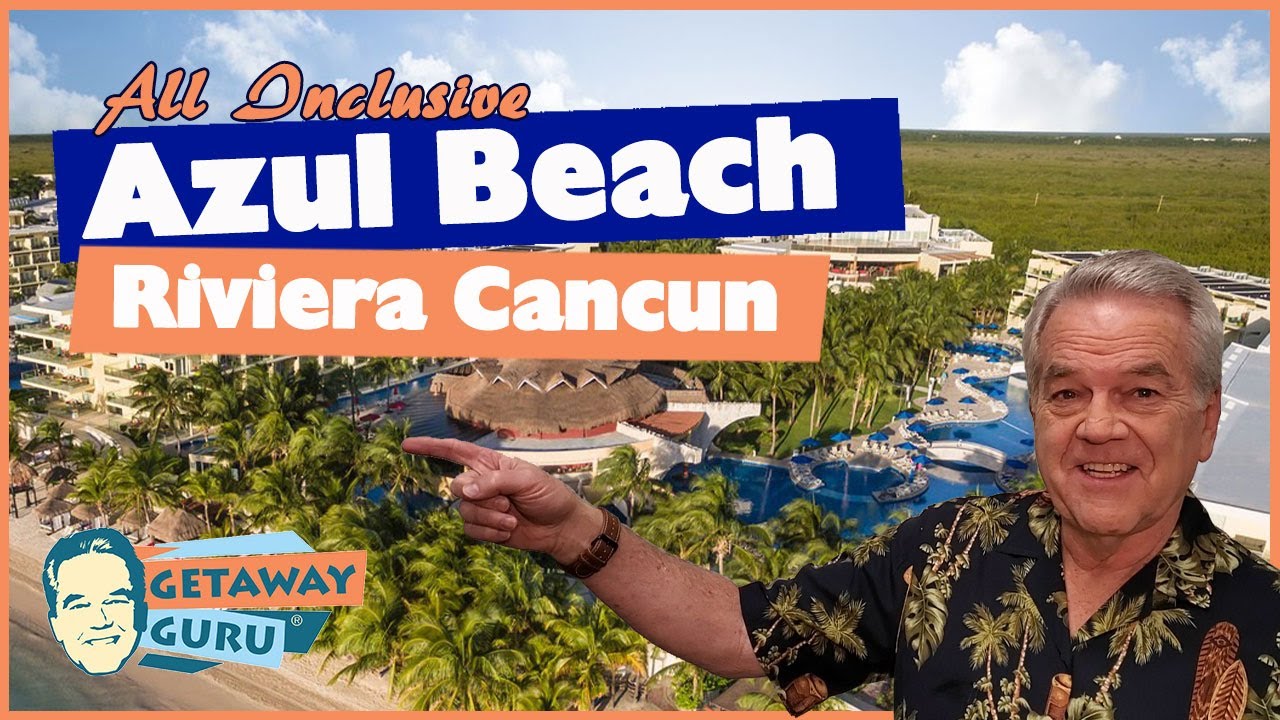 Azul Beach Riviera Cancun - All-Inclusive Mexico Perfect for Families -  YouTube