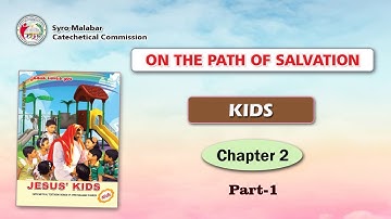 ON THE PATH OF SALVATION | KIDS | CHAPTER 2 | PART 1 | Syro-Malabar