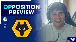 Tottenham Vs Wolves • Premier League • Feat.@TalkingWolves [OPPOSITION PREVIEW]