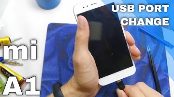 How to FIX XIAOMI MI A1 not charging? USB Port change