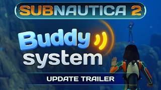 Subnautica 2 | Buddy System Update Trailer