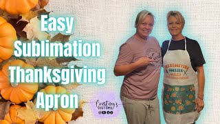 SUPER EASY Sublimation Thanksgiving Apron!