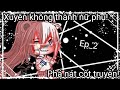 [#Truyện] drop °•Xuyên không thành nữ phụ, Phá nát cốt truyện!!•° Ep 2_ Gacha clup shiny (mô tả)